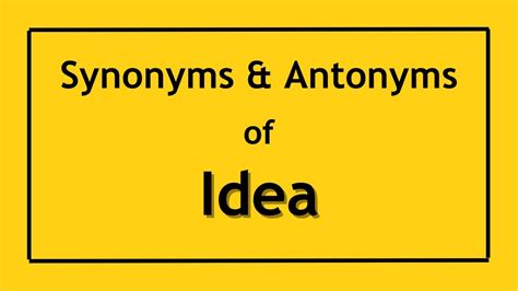 great idea synonym|Synonym for Idea — Definition, Antonyms, and Examples .